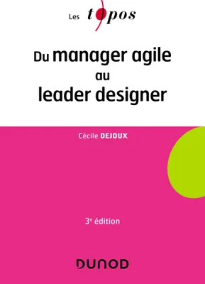 1, Du manager agile au leader designer - 3e éd.