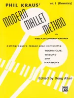 Modern Mallet Method, Book 1, A Progressive Lesson Plan Combining Technique, Theory, and Harmony