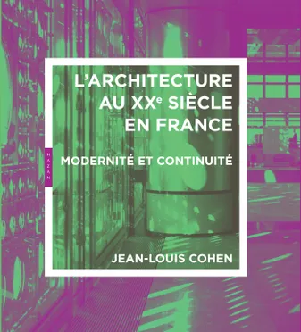 Architecture du 20e siècle en France. Modernité et continuité