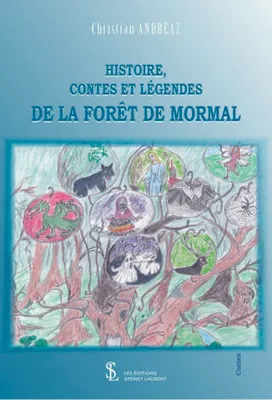 Histoire, contes et légendes de la forêt de Mormal