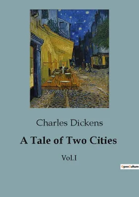 A Tale of Two Cities, Vol.I