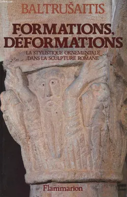 Formations, déformations, la stylistique ornementale dans la sculpture romane