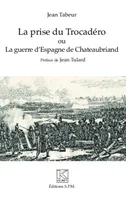 La prise du Trocadéro ou La guerre d'Espagne de Chateaubriand, Kronos N° 83