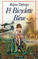 La bicyclette bleue., [1], La Bicyclette Bleue, (1939-1942)