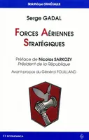 Forces aériennes stratégiques - histoire des deux premières composantes de la dissuasion française, histoire des deux premières composantes de la dissuasion française