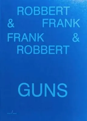 Robbert & Frank / Frank & Robbert Guns /anglais