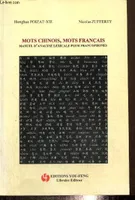 Mots chinois, mots français - manuel d'analyse lexicale pour francophones, manuel d'analyse lexicale pour francophones
