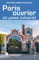 Patrimoine ouvrier à Paris - un passé industriel