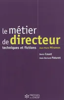 Le métier de directeur 4ème édition, Techniques et fictions