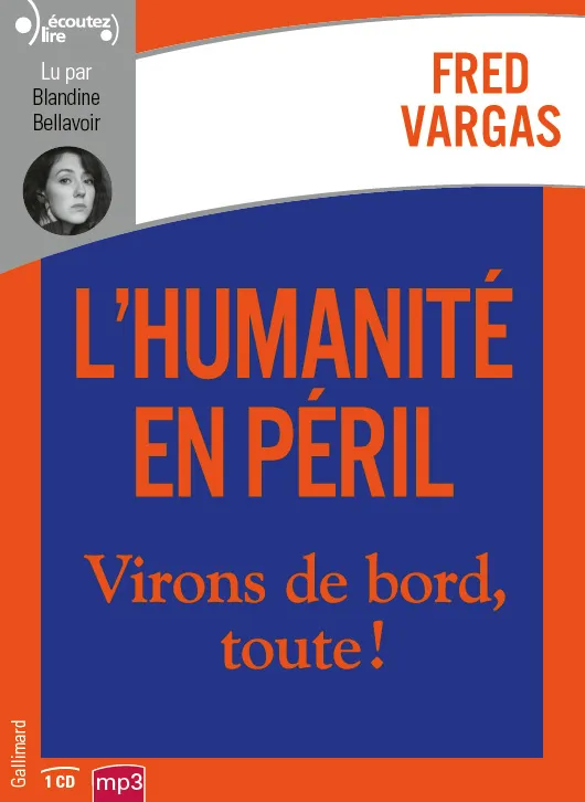Livres Sciences Humaines et Sociales Actualités L'humanité en péril, Virons de bord, toute ! Fred Vargas