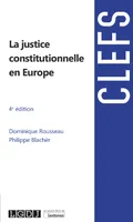La justice constitutionnelle en Europe