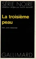 La troisième peau Gallimard Série Noire nº1601 1973