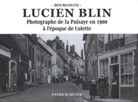 Lucien Blin, Photographe de la PPPPuisaye en 1900 à lépoque de Colette