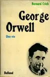Orwell  george     une vie, une vie