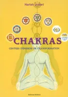 Chakras - Centres d'énergie de transformation, centres d'énergie de transformation