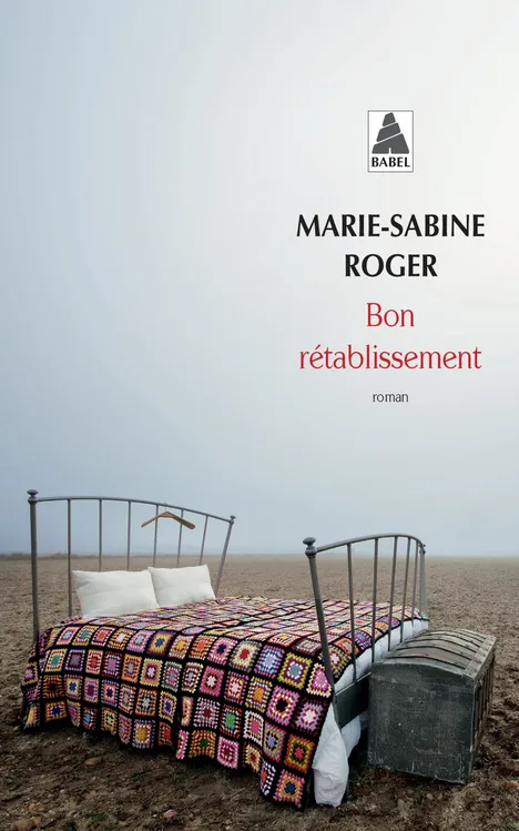 Livres Littérature et Essais littéraires Romans contemporains Francophones Bon rétablissement  Marie-Sabine Roger