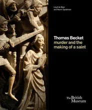 Thomas Becket murder and the making of a saint /anglais