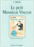 4, Le petit Monsieur Vincent