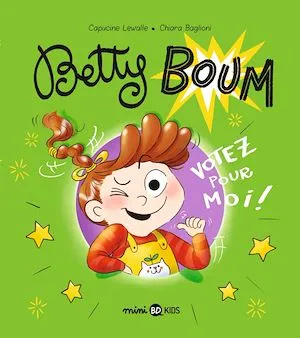 Betty Boum, Tome 02, Votez pour moi !
