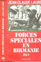 Forces spéciales en Birmanie 1944, les Maraudeurs de Merrill, 1944, les Maraudeurs de Merrill