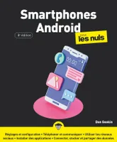 Smartphones Android pour les Nuls, grand format, 8e éd.