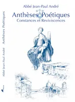 Anthèses poétiques, Constances et reviviscences