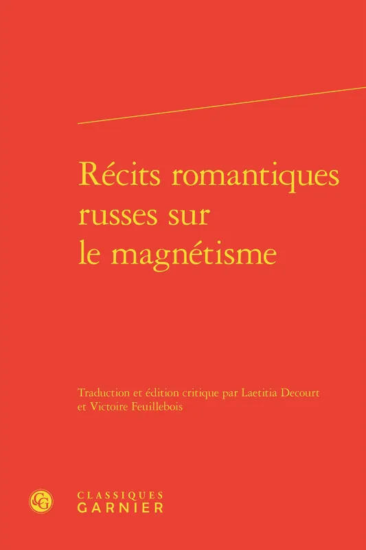 Récits romantiques russes sur le magnétisme Laetitia Decourt, Victoire Feuillebois