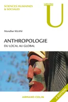 Anthropologie - 2ed. - Du local au global, Du local au global