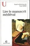 Lire le manuscrit médiéval, observer et décrire