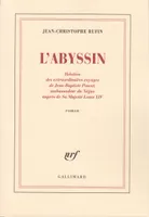L'Abyssin, Relation des extraordinaires voyages de Jean-Baptiste Poncet, ambassadeur du Négus auprès de Sa Majesté Louis XIV