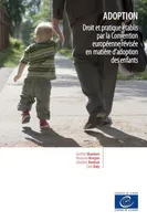 Adoption - Droit et pratique établis par la Convention européenne révisée en matière d'adoption des enfants