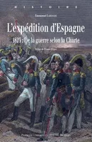 L' expédition d'Espagne, 1823 : De la guerre selon la Charte