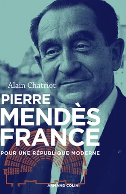 Pierre Mendès France - Pour une République moderne, Pour une République moderne
