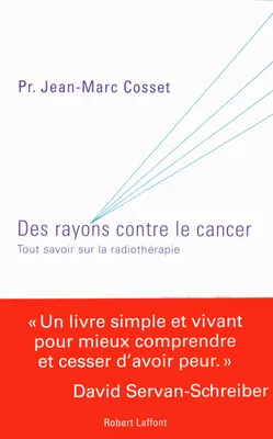 Des rayons contre le cancer, tout savoir sur la radiothérapie