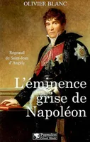 L'Éminence grise de Napoléon, Regnaud de Saint-Jean d'Angély