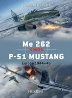 Me 262 contre P-51 Mustang, Europe 1944-45