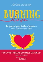 Burning Love, Le journal pour brûler d'amour... sans se brûler les ailes