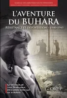 L'aventure du Buhara, Résistance et déportation - 1940-1945