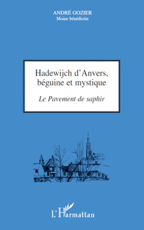 Hadewijch d'Anvers, béguine et mystique, Le pavement de saphir Père André Gozier