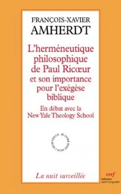 L'Herméneutique philosophique de Paul Ricoeur, en débat avec la New Yale theology school