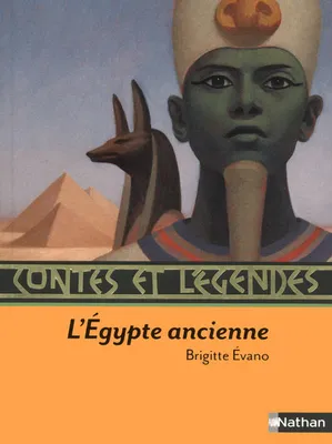 Contes et légendes:L'Égypte ancienne