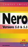 Nero 5.0 et 5.5, versions 5.0 & 5.5