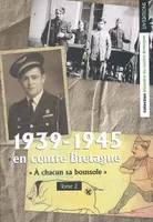 1939-1945 en centre Bretagne, Tome II, 