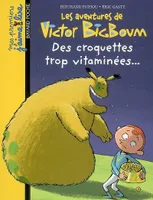 Les aventures de Victor Bigboum, VICTOR BIG BOUM 4 N46 CROQUETTES TROP VITAMINEES