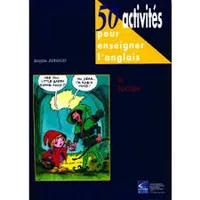50 activités pour enseigner l'anglais à l'école (50 activités)