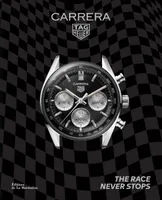 TAG Heuer Carrera, The Race Never Stops