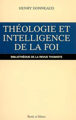 theologie et intelligence de la foi, au XIIIème siècle