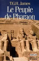 Le Peuple de Pharaon, culture, société et vie quotidienne