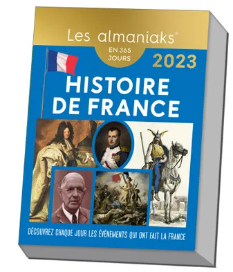 Calendrier Almaniak Histoire de France 2023 : 1 anecdote historique par jour