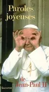 Paroles joyeuses de Jean Paul II Jean-Paul II